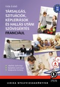 Társalgás, szituációk, képleírások és hallás utáni szövegértés franciául